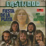 7inch Vinyl Single - Eastwood - My Sweet Sixteen / Fiesta De La Playa