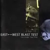 CD - East/West Blast Test - East↔West Blast Test