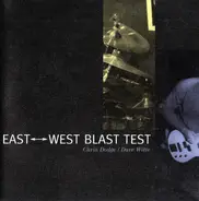 East/West Blast Test - East↔West Blast Test