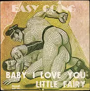 Easy Going - Baby I Love You / Little Fairy
