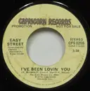 7inch Vinyl Single - Easy Street - I've Been Lovin' You - Promo Copy