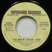 Easy Street - I've Been Lovin' You