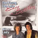 7'' - Easy Brothers - Too Young, Too Late / Silver Lady