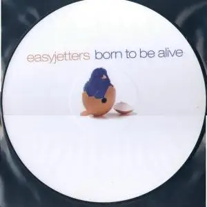 EASYJETTERS - PD-BORN TO BE ALIVE