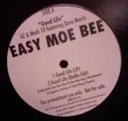 Easy Moe Bee, Easy Mo Bee - Good Life
