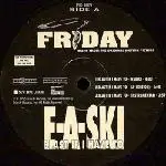 E-A-Ski / Scarface - Blast If I have To / Friday Night