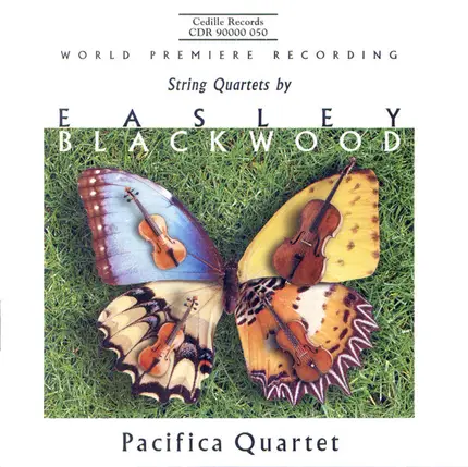 Easley Blackwood , Pacifica Quartet - String Quartets By Easley Blackwood