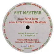 Eat Meaterr - Fartz Eater / Little Fleischig Meatballs