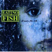 CD - Eat No Fish - Greedy For Life