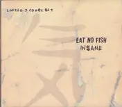 Eat No Fish - Insane