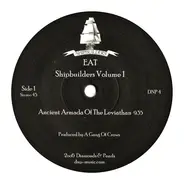 Eat - Shipbuilders Volume 1