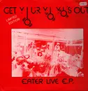 12inch Vinyl Single - Eater - Get Your Yo Yo's Out (Eater Live E.P.) - White Vinyl