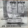 LP - Eau Vive - Am Stockbrunna - Insert
