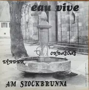 Eau Vive - Am Stockbrunna