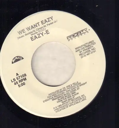 Eazy-E - We Want Eazy / Eazy-er Said Than Dunn