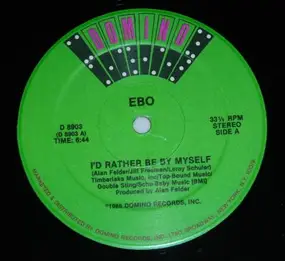 EBO - I'd Rather Be By Myself