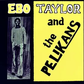 Ebo Taylor - Ebo Taylor And The..