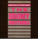 12inch Vinyl Single - Ebony Brothers - Brighten up your night
