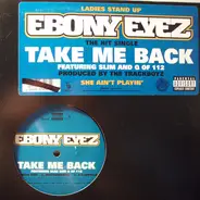 Ebony Eyez - Take Me Back / Drop It