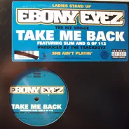 Ebony Eyez - Take Me Back / Drop It