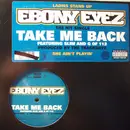 12'' - Ebony Eyez - Take Me Back / Drop It