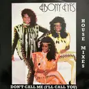 12inch Vinyl Single - Ebony Eyes - Don't Call Me (I'll Call You)