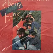 Ebony Rhythm Funk Campaign - Watchin' You, Watchin' Me