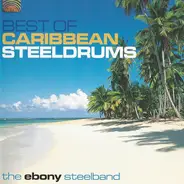 Ebony Steel Band - Best Of Caribbean Steeldrums