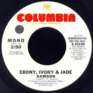 Ebony, Ivory & Jade - Samson