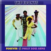 The Ebonys - Forever