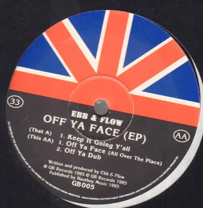 Ebb & Flow - Off Ya Face EP