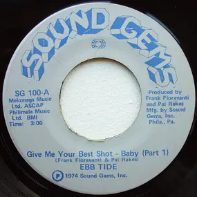 Ebb Tide - Give Me Your Best Shot - Baby