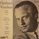 LP - Eberhard Wächter - Eberhard Waechter Singt Lieder Von Robert Schumann, Karl Loewe, Hugo Wolf Und Richard Strauss