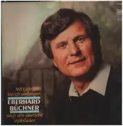 Eberhard Büchner - Mit Lieb bin ich umfangen