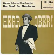 7inch Vinyl Single - Eberhard Cohrs Und Horst Feuerstein - Herr Ober! / Der Abendkursus