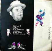 7inch Vinyl Single - Eberhard Cohrs / Horst Feuerstein - So Ein Blöder Heini / Gib Mir Mal 'Ne Mark