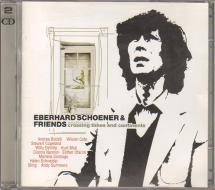 Eberhard Schoener & Friends - Crossing times and continents