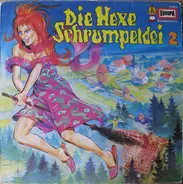 Die Hexe Schrumpeldei - Die Hexe Schrumpeldei - Folge  2 - Schrumpeldei Und Schrumpelmei Mit Neuen Hexereien