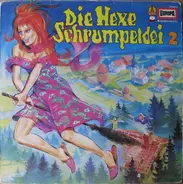 Die Hexe Schrumpeldei - Die Hexe Schrumpeldei - Folge  2 - Schrumpeldei Und Schrumpelmei Mit Neuen Hexereien