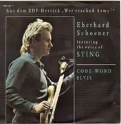 7'' - Eberhard Schoener Featuring The Voice Of Sting - Code-Word Elvis