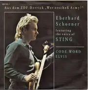 Eberhard Schoener Featuring The Voice Of Sting - Code-Word Elvis