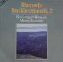 Double LP - Ebersberger Volksmusik , Markus Krammer - Bairische Hackbrettmusik 2