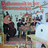 Ebersberger Volksmusik , Markus Krammer - Volksmusik In Der Bauernstub'n 1