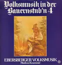 LP - Ebersberger Volksmusik, Markus Krammer - Volksmusik In Der Bauernstub'n 4