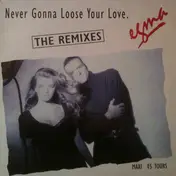 Egma - Never Gonna Loose Your Love (The Remixes)