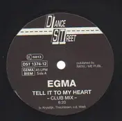 Egma - Tell It to My Heart