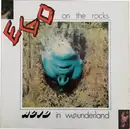 LP - Ego On The Rocks - Acid In Wounderland - Gatefold Sleeve / Orange Labels