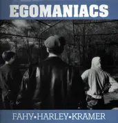 Egomaniacs