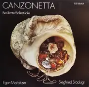 LP - Egon Morbitzer / Siegfried Stöckigt - Canzonetta Berühmte Violinstücke.