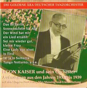 CD - Egon Kaiser Und Sein Orchester - Aufnahmen Aus Den Jahren 1933 Bis 1939 - Mono